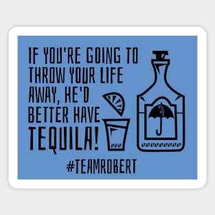 Team Robert - tequila Sticker